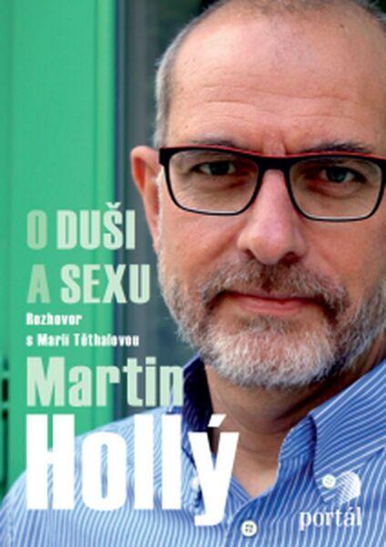 Levně Hollý Martin- O duši a sexu