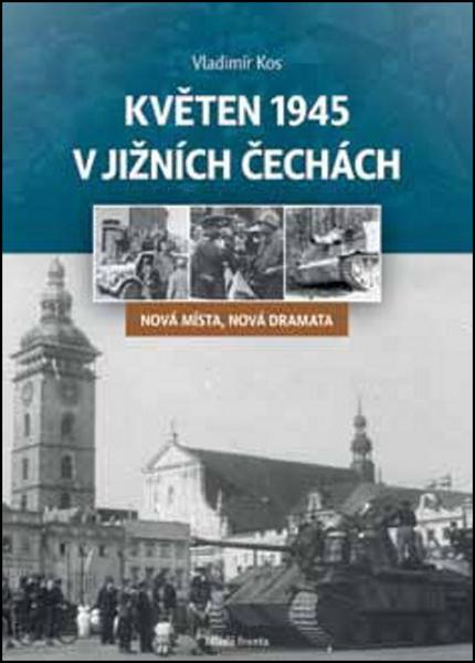 Květen 1945 v jižních Čechách - 978-80-204-4022-8