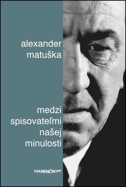 Levně Medzi spisovateľmi našej minulosti