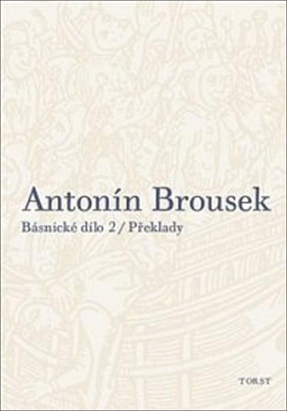 Antonín Brousek Básnické dílo - 978-80-7215-514-9