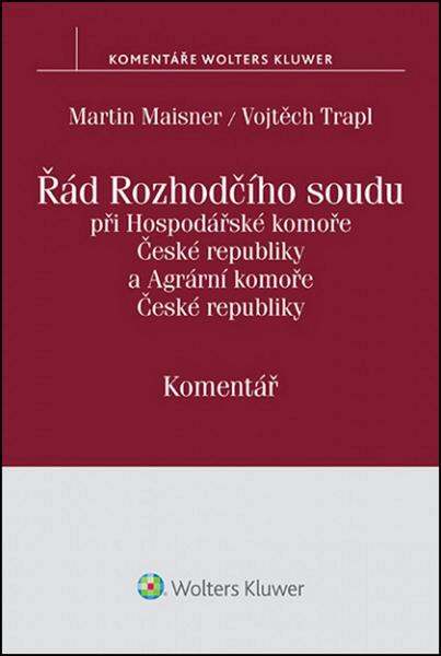 Řád Rozhodčího soudu při Hospodářské komoře České republiky a Agrární komoře České republiky - komentář - 978-80-7478-969-4