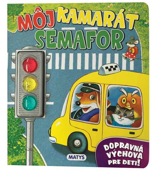 Môj kamarát semafor - 978-80-8088-454-3