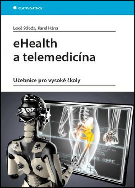 eHealth a telemedicína - Středa Leoš, Hána Karel - 978-80-247-5764-3
