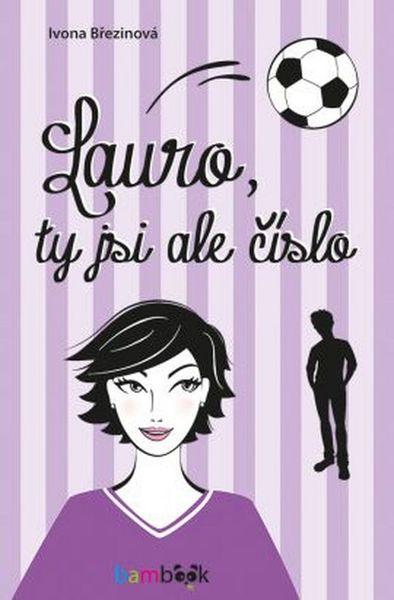 Lauro, ty jsi ale číslo - 978-80-247-5655-4