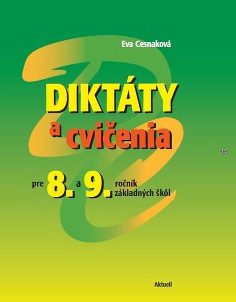 Levně Diktáty a cvičenia pre 8. a 9. ročník základných škôl