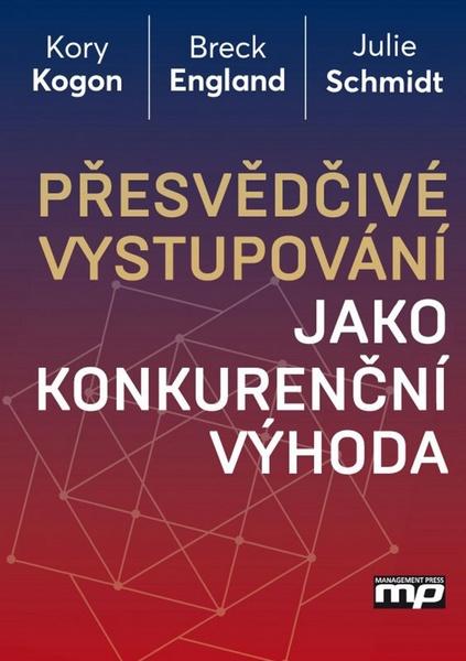 Přesvědčivé vystupování jako konkurenční výhoda - 978-80-7261-422-6