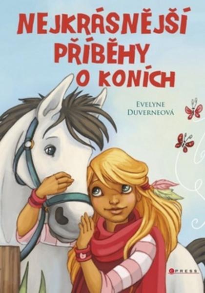 Nejkrásnější příběhy o koních - 978-80-264-1013-3
