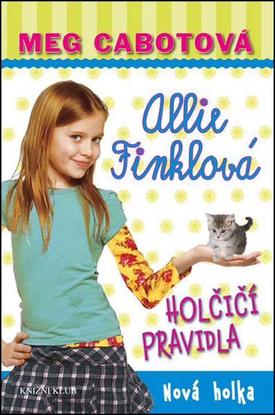 Allie Finklová Holčičí pravidla Nová holka - 978-80-242-5222-3