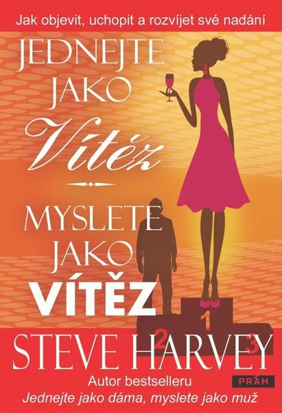 Jednejte jako vítěz, myslete jako vítěz - 978-80-7252-609-3