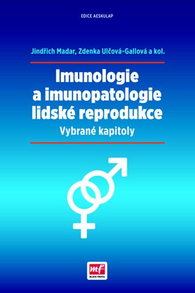 Imunologie a imunopatologie lidské reprodukce - 978-80-204-3901-7