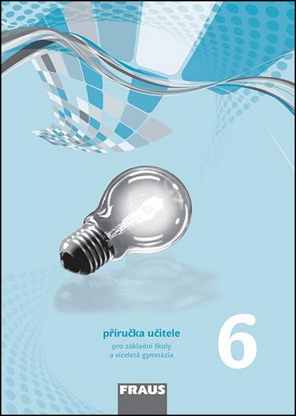 Fyzika 6 Příručka učitele - 978-80-7489-047-5
