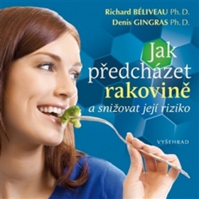 Levně Jak předcházet rakovině a snižovat její riziko