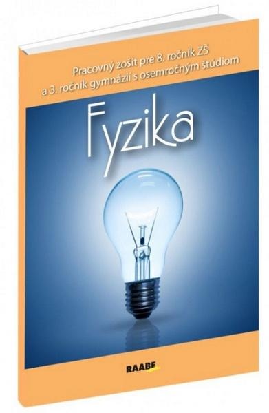 Levně Fyzika Pracovný zošit pre 8. ročník ZŠ a 3. ročník gymnázii