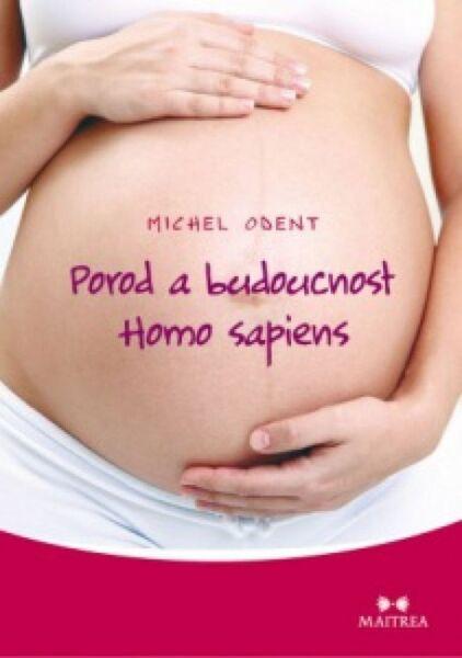 Porod a budoucnost Homo sapiens - 978-80-7500-052-1