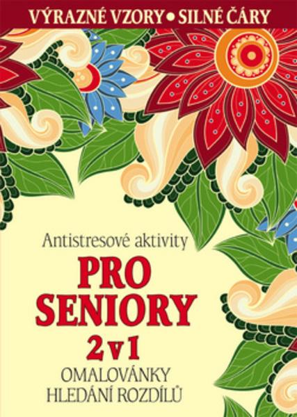 Antistresové aktivity pro seniory 2 v 1 - 978-80-7546-015-8