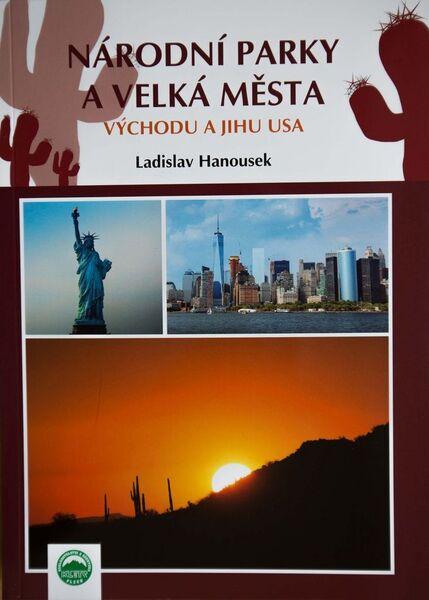 Národní parky a velká města východu a jihu USA - 978-80-85822-57-1