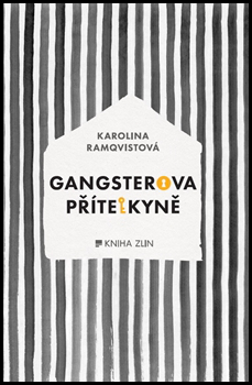 Gangsterova přítelkyně - 978-80-7473-434-2