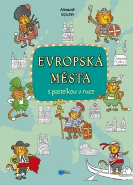 Evropská města s pastelkou v ruce - 978-80-266-0949-0