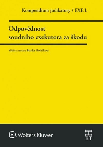 Levně Kompendium judikatury Odpovědnost soudního exekutora za škodu