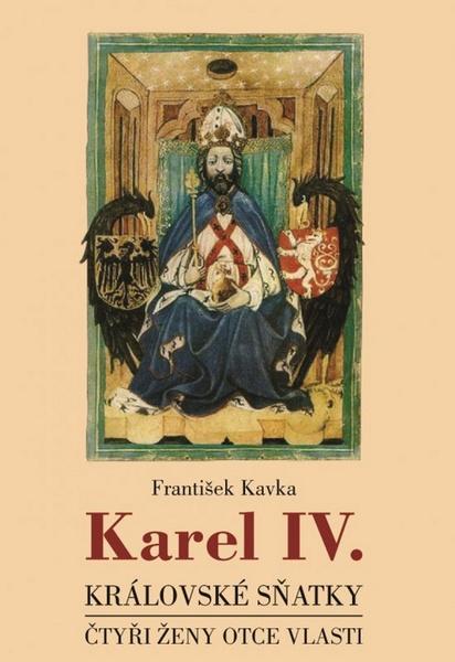 Karel IV. Královské sňatky - 978-80-7505-354-1