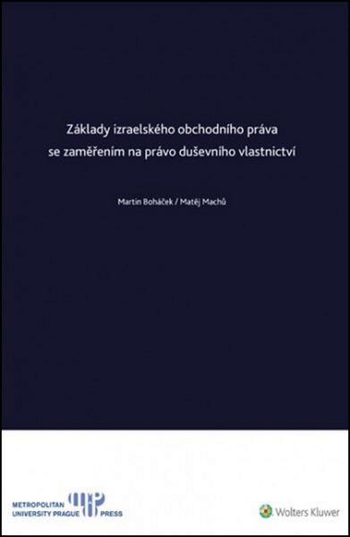 Základy izraelského obchodního práva se zaměřením na právo duševního vlastnictví - 978-80-7552-038-8