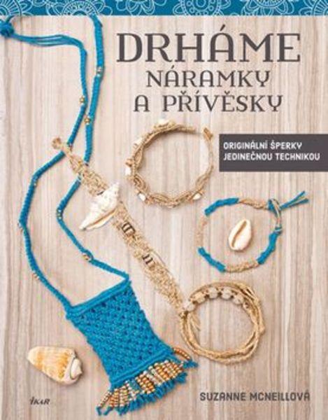 Drháme náramky a přívěsky - 978-80-249-2979-8