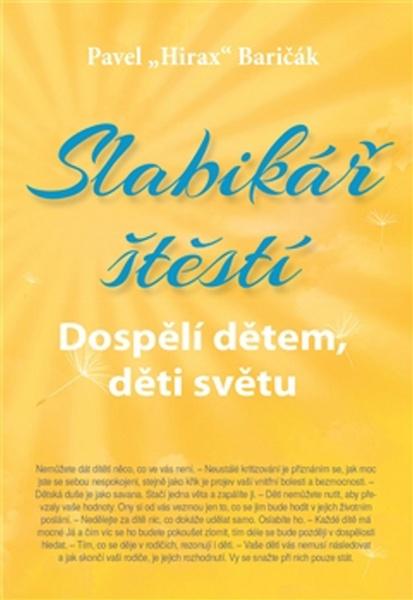 Levně Slabikář štěstí Dospělí dětem, děti světu