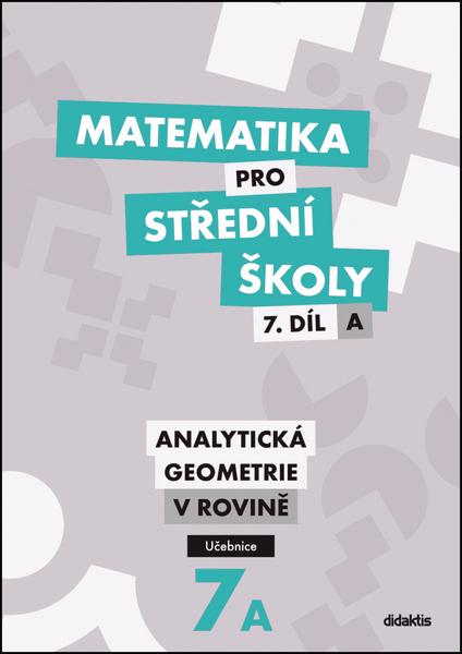 Matematika pro střední školy 7.díl A Učebnice - 978-80-7358-236-4