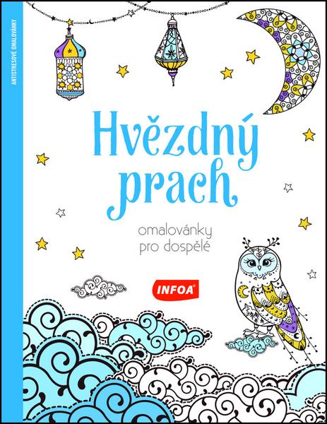 Hvězdný prach Omalovánky pro dospělé - 978-80-7547-013-3