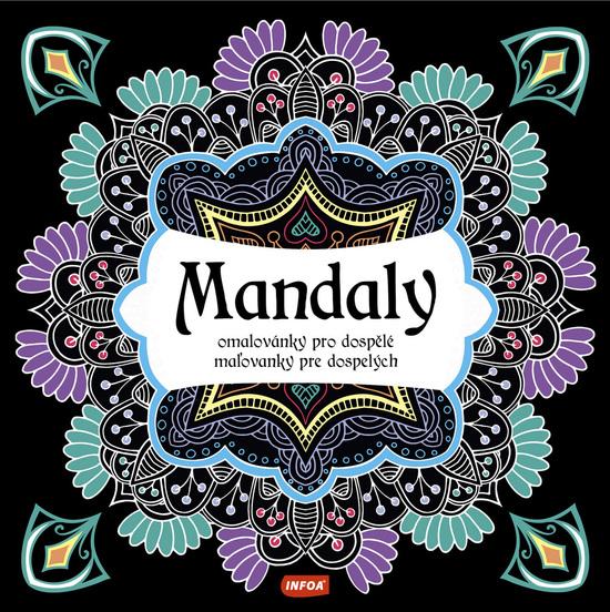 Mandaly Omalovánky pro dospělé - 978-80-7547-006-5