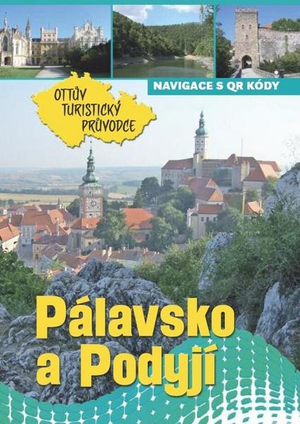 Pálavsko a Podyjí Ottův turistický průvodce - 978-80-7451-524-8
