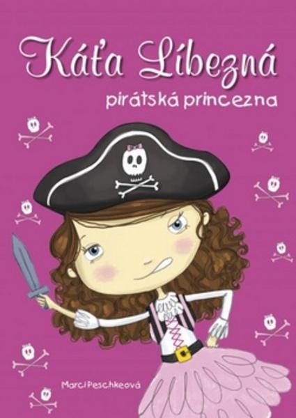 Káťa Líbezná pirátská princezna - 978-80-264-1067-6