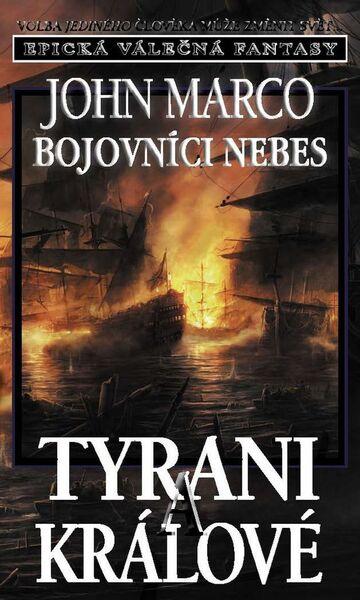 Bojovníci nebes Tyrani a králové - 978-80-7479-048-5
