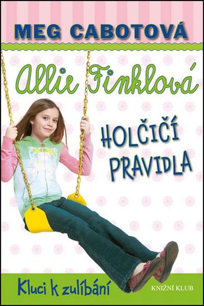 Allie Finklová Holčičí pravidla Kluci k zulíbání - 978-80-242-5159-2