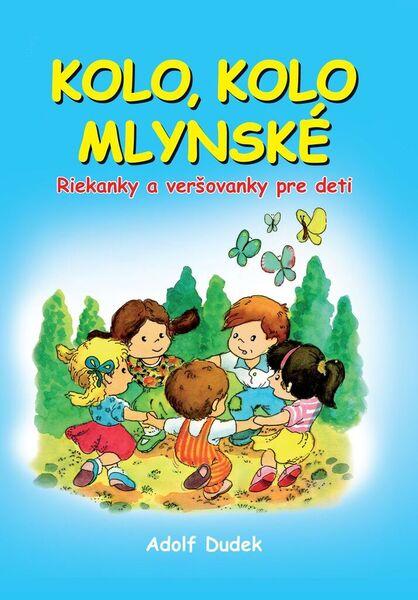 Kolo, kolo mlynské - 978-80-88036-58-6