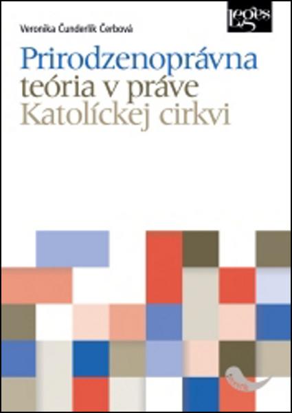 Prirodzenoprávna teória v práve Katolíckej cirkvi - 978-80-7502-130-4