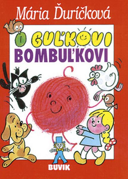 Levně O Guľkovi Bombuľkovi