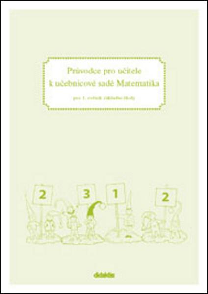 Průvodce pro učitele k učebnicové sadě Matematika - 978-80-7358-037-7