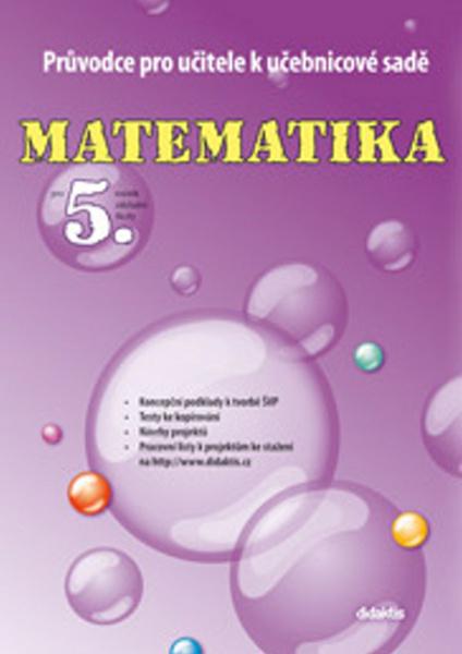 Levně Matematika 5 ročník průvodce pro učitele Didaktis