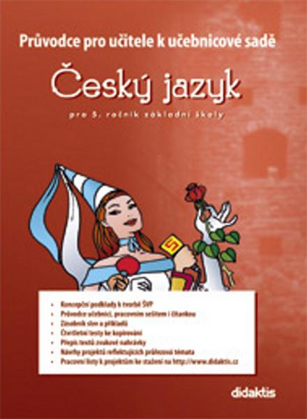 Průvodce pro učitele k učebnicové sadě ČJ pro 5. ročník základní školy - 978-80-7358-088-9