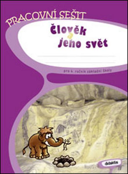 Člověk a jeho svět pro 4. ročník základní školy - 978-80-7358-143-5