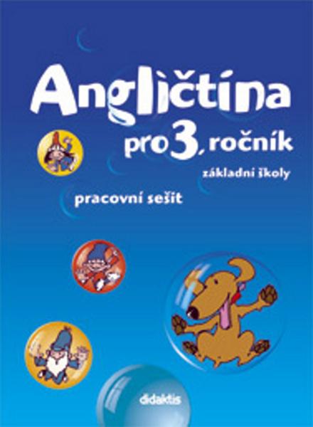 Angličtina pro 3. ročník základní školy Pracovní sešit - 978-80-7358-070-4