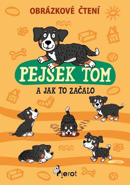 Pejsek Tom a jak to začalo - 978-80-7353-445-5