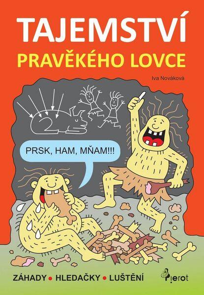 Tajemství pravěkého lovce - 978-80-7353-488-2