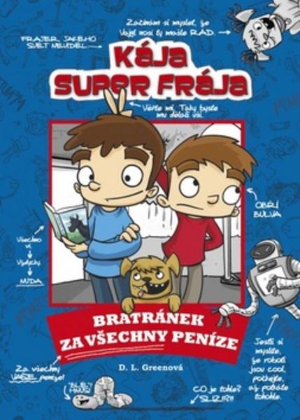 Kája, super frája Bratránek za všechny peníze - 978-80-264-1086-7