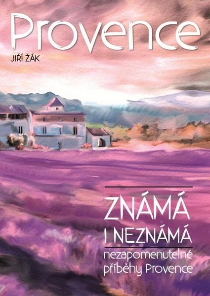 Provence známá i neznámá - 978-80-7505-372-5