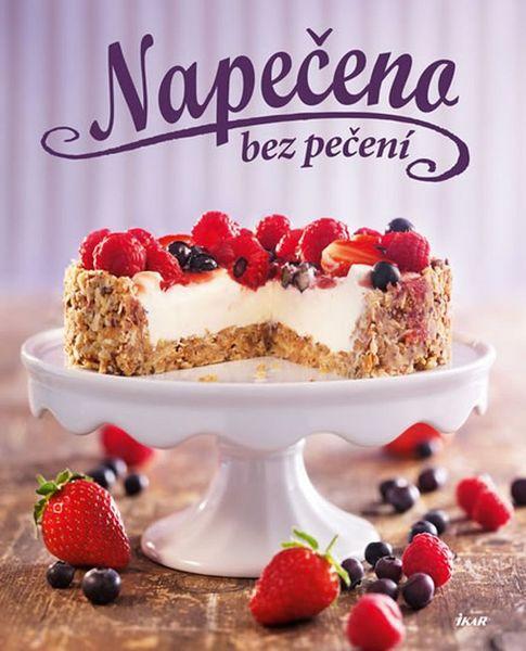 Napečeno bez pečení - 978-80-249-2974-3