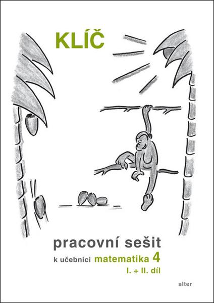 Klíč Pracovní sešit k učebnici matematiky 4, I.+II. díl - 978-80-7245-327-6