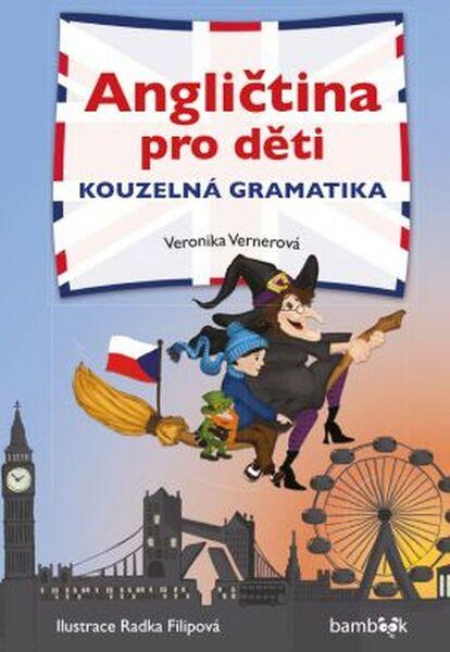 Angličtina pro děti Kouzelná gramatika - 978-80-271-0191-7
