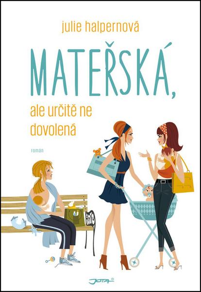 Mateřská, ale určitě ne dovolená - 978-80-7462-969-3